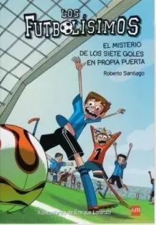 LOS FUTBOLISIMOS 02 - EL MISTERIO DE LOS SIETE GOLES EN PROPIA PUERTA