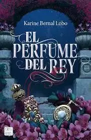 EL PERFUME DEL REY ED. ESPECIAL