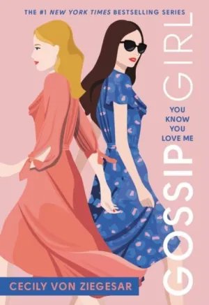 GOSSIP GIRL 2 - YOU KNOW YOU LOVE ME