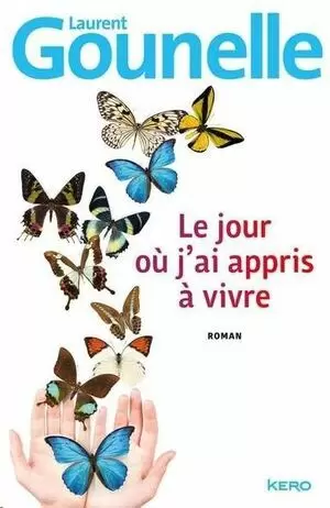 LE JOUR OÙ J'AI APPRIS À VIVRE