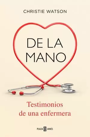 DE LA MANO. TESTIMONIOS DE UNA ENFERMERA