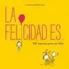 LA FELICIDAD ES... 500 RAZONES PARA SER FELIZ
