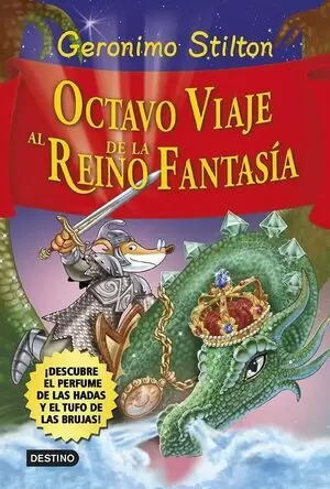 G. STILTON - OCTAVO VIAJE AL REINO DE LA FANTASIA