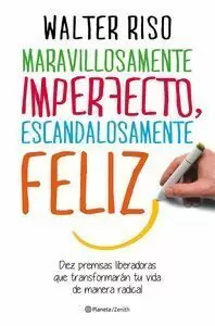 MARAVILLOSAMENTE IMPERFECTO, ESCANDALOSAMENTE FELIZ