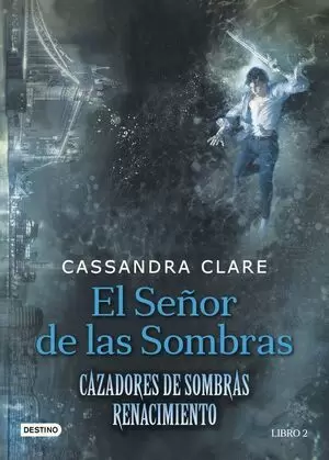 CAZADORES DE SOMBRAS RENACIMIENTO 02 - EL SEÑOR DE LAS SOMBRAS