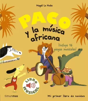 PACO Y LA MUSICA AFRICANA (LIBRO MUSICAL)