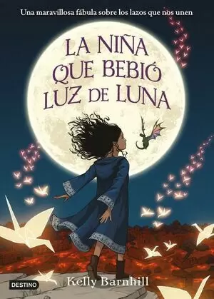 LA NIÑA QUE BEBIO LUZ DE LUNA