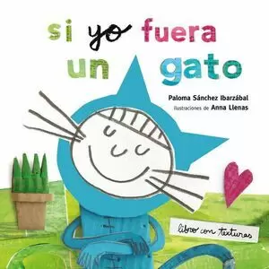 SI YO FUERA UN GATO. LIBRO CON TEXTURAS