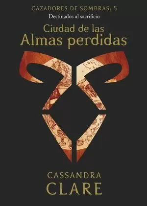 CAZADORES DE SOMBRAS 05 - CIUDAD DE LAS ALMAS PERDIDAS