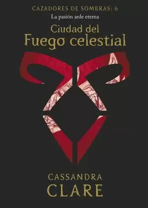 CAZADORES DE SOMBRAS 06 - CIUDAD DEL FUEGO CELESTIAL