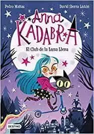 ANNA KADABRA 01 - EL CLUB DE LA LUNA LLENA