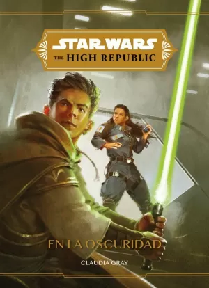 STAR WARS - THE HIGH REPUBLIC. EN LA OSCURIDAD