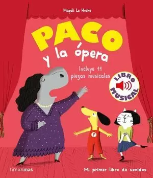 PACO Y LA OPERA (LIBRO MUSICAL)
