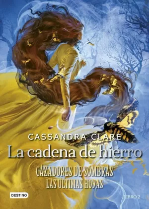 CAZADORES DE SOMBRAS LAS ULTIMAS HORAS 02 - LA CADENA DE HIERRO