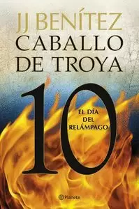 CABALLO DE TROYA 10 - EL DIA DEL RELAMPAGO