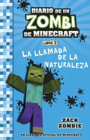 DIARIO DE UN ZOMBI DE MINECRAFT 03 - LA LLAMADA DE LA NATURALEZA