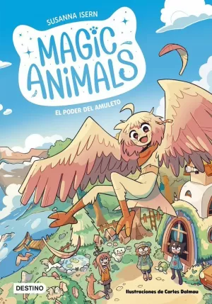 MAGIC ANIMALS 01 - EL PODER DEL AMULETO