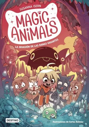 MAGIC ANIMALS 02 - LA INVASION DE LAS RANAS GIGANTES