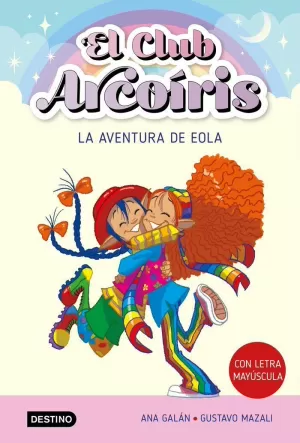 EL CLUB ARCOIRIS 02 - LA AVENTURA DE EOLA