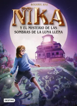 LOS MISTERIOS DE NIKA 03 - Y EL MISTERIO DE LAS SOMBRAS DE LA LUNA LLENA