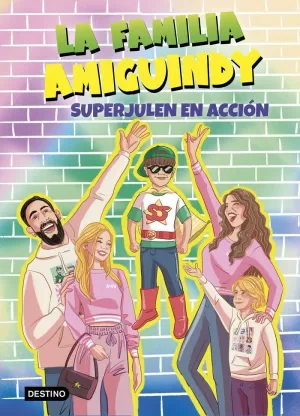 LA FAMILIA AMIGUINDY 02 - SUPERJULEN EN ACCIÓN