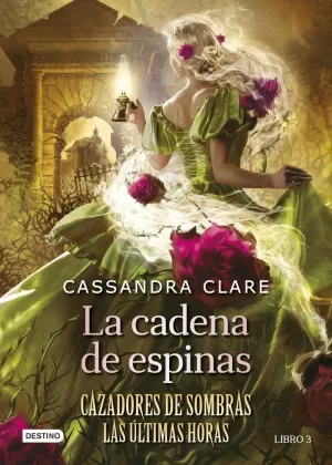 CAZADORES DE SOMBRAS LAS ULTIMAS HORAS 03 - LA CADENA DE ESPINAS