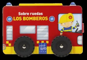 SOBRE RUEDAS. LOS BOMBEROS