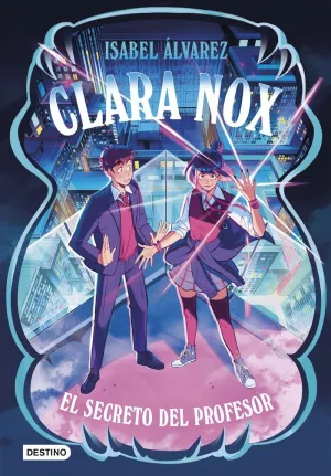 CLARA NOX 02 - EL SECRETO DEL PROFESOR