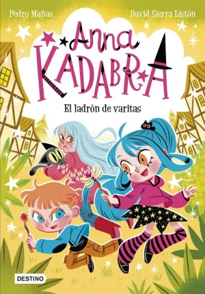 ANNA KADABRA 18 - EL LADRÓN DE VARITAS