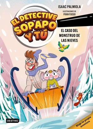 EL DETECTIVE SOPAPO Y TU 07 - EL CASO DEL MONSTRUO DE LAS NIEVES