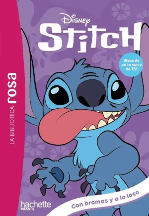 LA BIBLIOTECA ROSA - STITCH 09. CON BROMAS Y A LO LOCO
