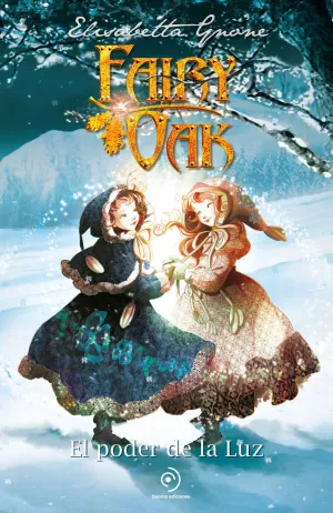 FAIRY OAK 03 - EL PODER DE LA LUZ