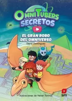 OMNITUBERS SECRETOS 02 - EL GRAN ROBO DEL OMNIVERSO
