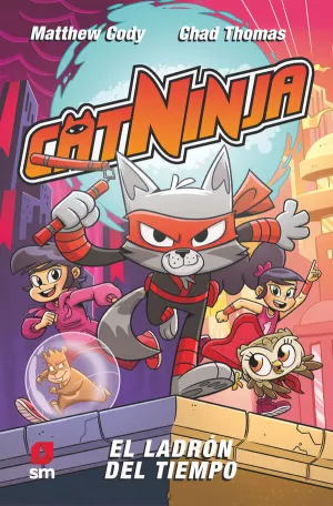 CATNINJA 02 - EL LADRÓN DEL TIEMPO
