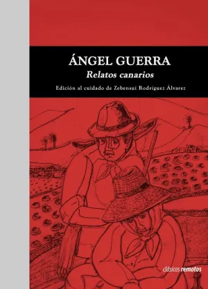 ÁNGEL GUERRA. RELATOS CANARIOS