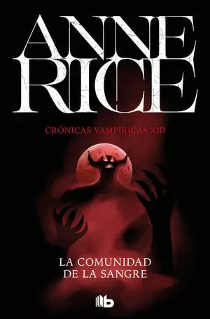 LA COMUNIDAD DE LA SANGRE (CRONICAS VAMPIRICAS XIII)