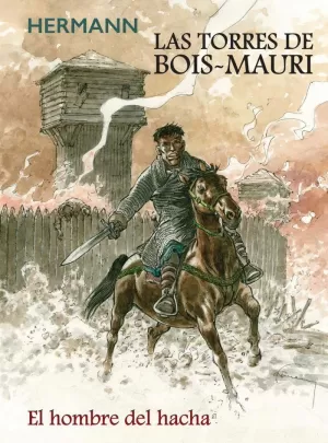 LAS TORRES DE BOIS-MAURI. EL HOMBRE DEL HACHA