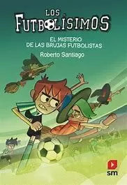 LOS FUTBOLISIMOS 19 - EL MISTERIO DE LAS BRUJAS FUTBOLISTAS
