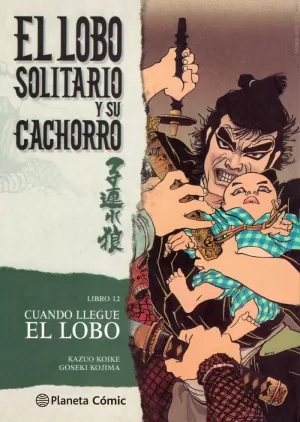 EL LOBO SOLITARIO Y SU CACHORRO 12 - CUANDO LLEGUE EL LOBO