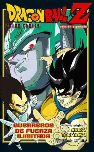 DRAGON BALL Z ANIME COMICS - GUERREROS DE FUERZA ILIMITADA (COLOR)