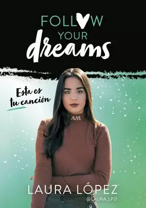 FOLLOW YOUR DREAMS 02 - ESTA ES TU CANCION