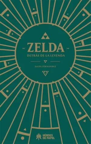ZELDA. DETRAS DE LA LEYENDA