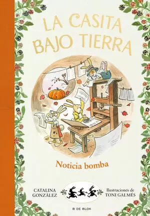 LA CASITA BAJO TIERRA 05 - ¡NOTICIA BOMBA!