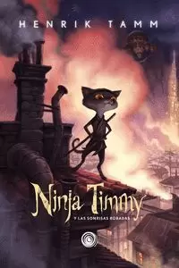 NINJA TIMMY 01 - Y LAS SONRISAS ROBADAS