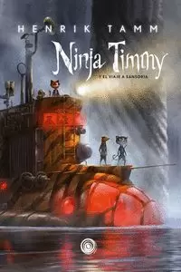 NINJA TIMMY 02 - Y EL VIAJE A SANSORIA
