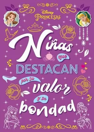 DISNEY PRINCESS - NIÑAS QUE DESTACAN POR SU VALOR Y SU BONDAD