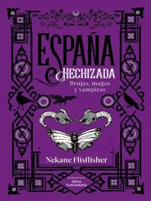 ESPAÑA HECHIZADA (ESPAÑA EMBRUJADA 2)