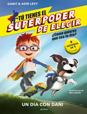 EL SUPERPODER DE ELEGIR 01 - UN DIA CON DANI
