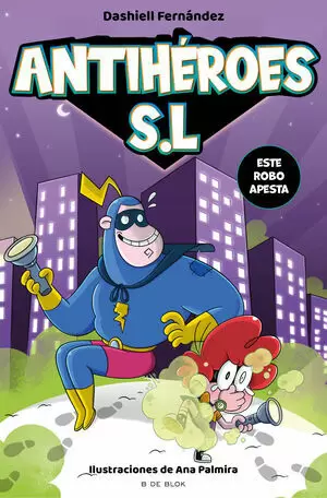 ANTIHEROES S.L. 02 - ESTE ROBO APESTA