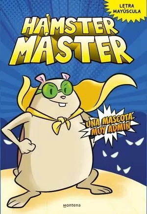 HAMSTER MASTER 01 - UNA MASCOTA MUY ADMIN